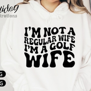 Golf Wife Svg | Not A Regular Wife Shirt Svg | Golf Wife Shirt Svg Download Printable | Golfer Wife Vibes Svg Cricut Screenprint Art S617