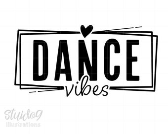Dance Vibes Svg, Dance Team Vibes Shirt Svg, Love Dance Svg Png Download, Dance Squad Vibes Shirt ScreenPrint Cricut Art S400