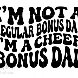 Cheer Bonus Dad Svg, Not A Regular Bonus Dad Shirt Svg, Cheerleader Shirt Svg Download Printable, Cheerleading Svg Cricut Art S422 image 1