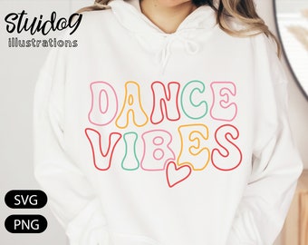 Dance Vibes Svg | Neon Dance Vibes Chemise SVG | Groovy Dance Svg Png Télécharger | Dance Squad Vibes Shirt ScreenPrint Cricut Art S736