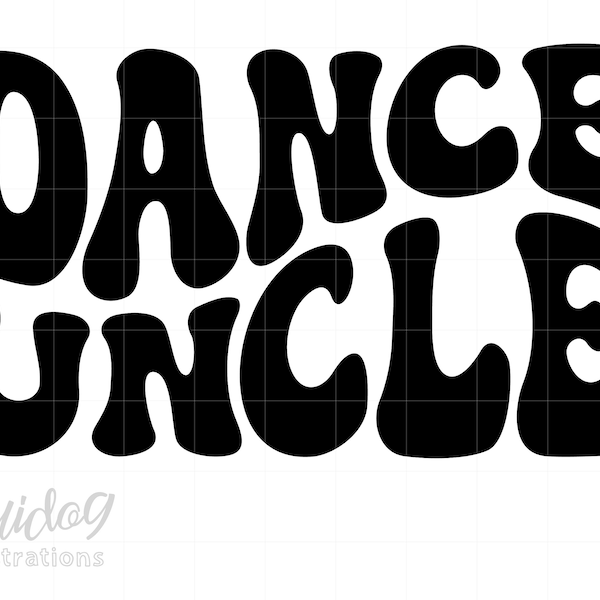 Dance Uncle Svg, Wavy Text Dance Uncle Shirt Svg, Dance Svg Png Download, Dance Squad Uncle Shirt ScreenPrint Cricut Art S762