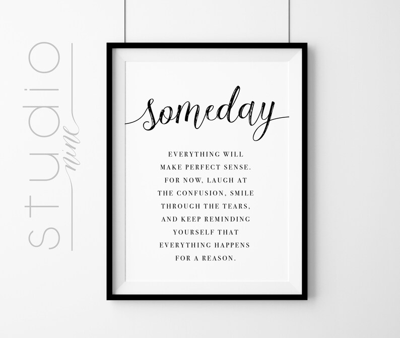 Someday Everything Will Make Perfect Sense Quote Downloads Etsy