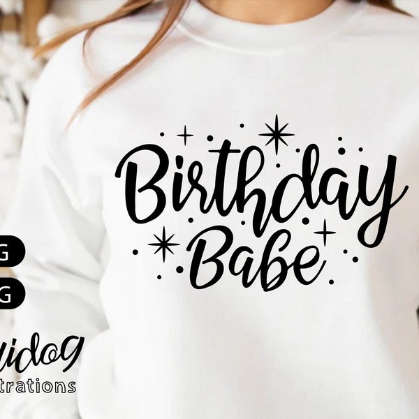 Birthday Babe Svg | Birthday Babe Shirt Svg | Birthday Svg Png Download | Birthday Girl Cricut ScreenPrint Art S936