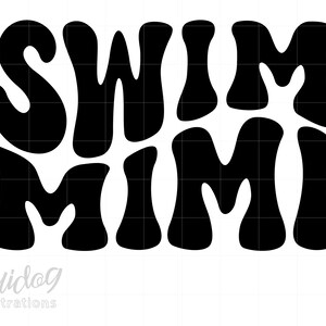 Swim Mimi Svg, Wavy Text Swim Mimi Shirt Svg, Swim Svg Png Download, Swim Team Shirt ScreenPrint Art, Swimmer Cricut Cut File S837