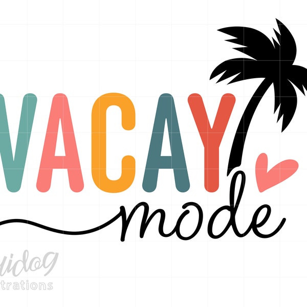 Vacay Mode Svg, Vacation Mode Svg Shirt Svg, Vacay Mode Palm Tree Shirt Svg Download, Funny Vacation Svg Cricut Screenprint S1048