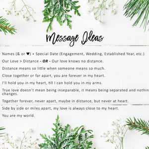 May include: A white background with green foliage and white flowers. The text "Message Ideas" is written in black cursive font. The text below lists ideas for messages, such as "Names (& or &hearts;) + Special Date (Engagement, Wedding, Established Year, etc.)" and "Our Love > Distance - OR - Our love knows no distance."