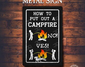 Funny Metal camping signs | How to put out a fire | camp beer metal sign | camping gifts | High Quality UV coated outdoor | camping signs