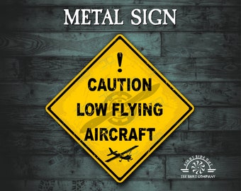 Caution Low Flying Aircraft Metal Sign - Aviation Decor
