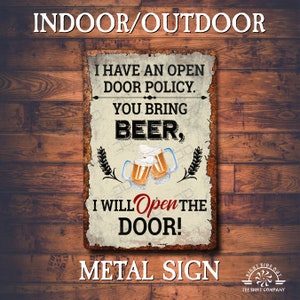 Funny metal beer sign Mancave Home bar wall sign gift Beer sign Metal funny bar sign Bar Gift Bar Signs Open door policy sign indoor outdoor