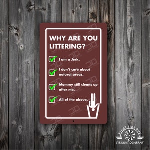 Funny Littering Metal Sign: UV Coated Camping Decor