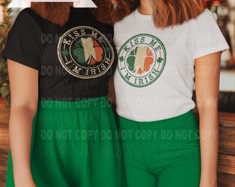 Kiss Me I'm Irish PNG: St. Patrick's Day Shirt Design (Digital Download) Printable png 300 dpi download Sublimation St Patty's day Dtf Dtg