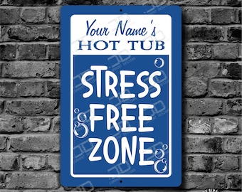 Plaque métallique pour bain à remous avec votre nom Plaque métallique Stress Free Zone, décoration de bar de bain à remous Plaques de spa Plaques de spa extérieur Plaques métalliques de piscine, airbnb