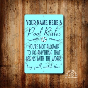 Metal pool rules sign with your name Swimming pool rules sign Y&#39;all watch this sign  poolside gifts outdoor pool decor Outdoor pool rules