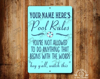 Metall Pool Regeln Schild mit Ihrem Namen | Y'all watch dieses Zeichen | Geschenke am Pool | Freibad Deko | Rechteoutshirts