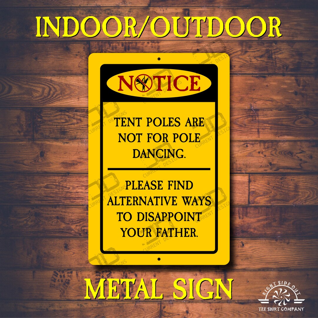 Funny Metal Sign Tent Pole Dancing Sign Metal Sign Funny Gift Notice ...