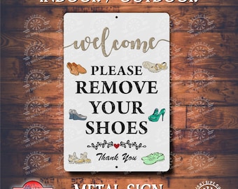 Please Remove Your Shoes Metal Sign | Funny Entryway Sign | Home Wall Decor | Indoor Outdoor Aluminum Sign | Housewarming Gift