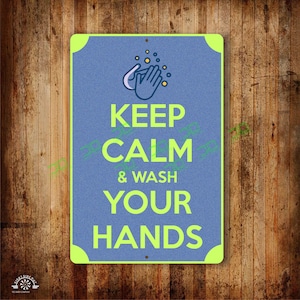 keep calm and wash your hands sign, restroom signs, Metal, Aluminum, High Quality UV coated, google this. Bathroom sign Restroom sign