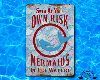 Mermaids in the Water | Pool Rules | Outdoor Sign | Backyard Metal Sign | Pool Party Gift | Poolside Gifts | Funny Pool Sign