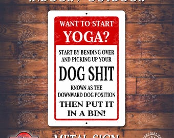 Funny Dog No Pooping Sign | Yoga dog shit sign | Metal Yard Sign | No Peeing Dog Sign | Outdoor Pet Warning Sign | Funny Trespassing Sign
