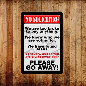 No soliciting Signs, funny, found Jesus, Metal Sign, High Quality UV coated, google this. image 1