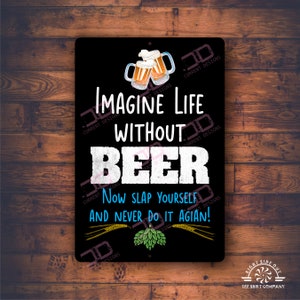 Metal bar sign Life without beer | bar gift | great sign for indoor and outdoor | Man Cave gifts | funny beer signs | outdoor bar gift