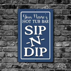 Personalized Metal Hot Tub Bar Sign: Sip N Dip Spa Decor