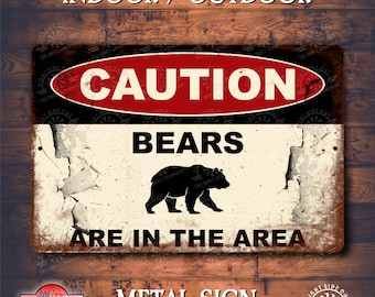 Caution Bear in Area Metal Sign | Bear Warning Sign | Outdoor Wildlife Sign | Cabin Decor | Vacation Rental Safety Sign | Chalet Lodge Sign