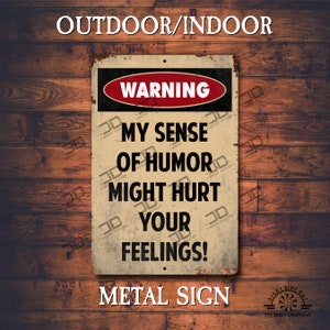 Funny Metal Bar Sign: Sense of Humor May Hurt Feelings