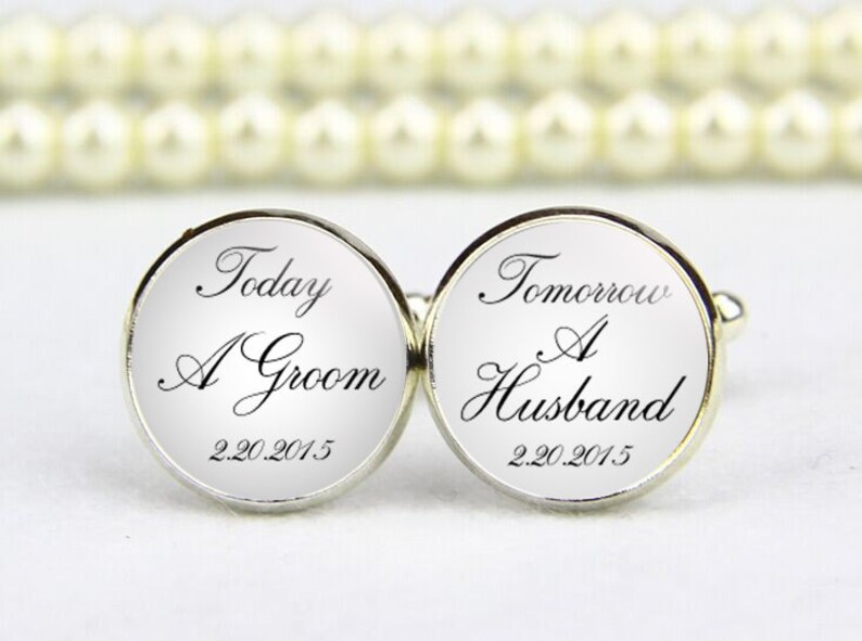groom cufflinks custom wedding cufflinks custom any text personalized cufflinks gift photo Tomorrow a husband Cufflinks Today a Groom