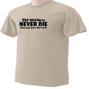 OLD WELDERS Never Die They Just Pass the Torch Welding Weld - Etsy
