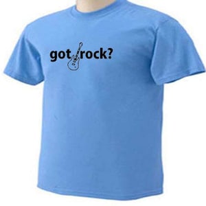 T-Shirt GOT ROCK GUITAR Musical Instrument Music Hobby Tee image 1