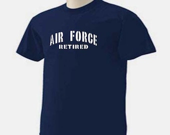 AIR FORCE RETIRED Retire Retirement Military Patriotic T-Shirt