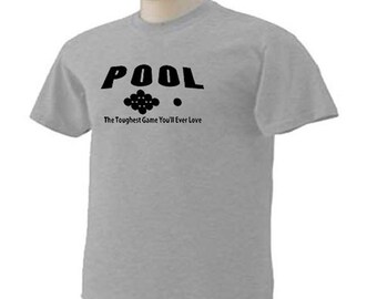 POOL The TOUGHEST GAME You'll Ever Love 8 Ball Pool Stick Table Bar Game T-Shirt