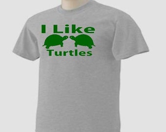 I LIKE TURTLES Wildlife Reptiles Novelty T-Shirt