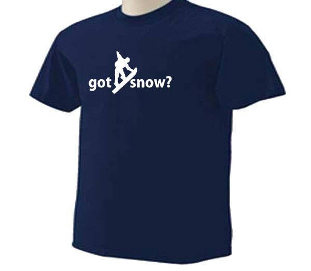 TIENE NIEVE SNOWBOARDING Snowboard Snowboarder Snow Sport Camiseta