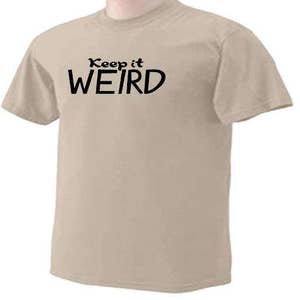 KEEP IT WEIRD One Liner Quote Funny Humor Gift T-Shirt image 2