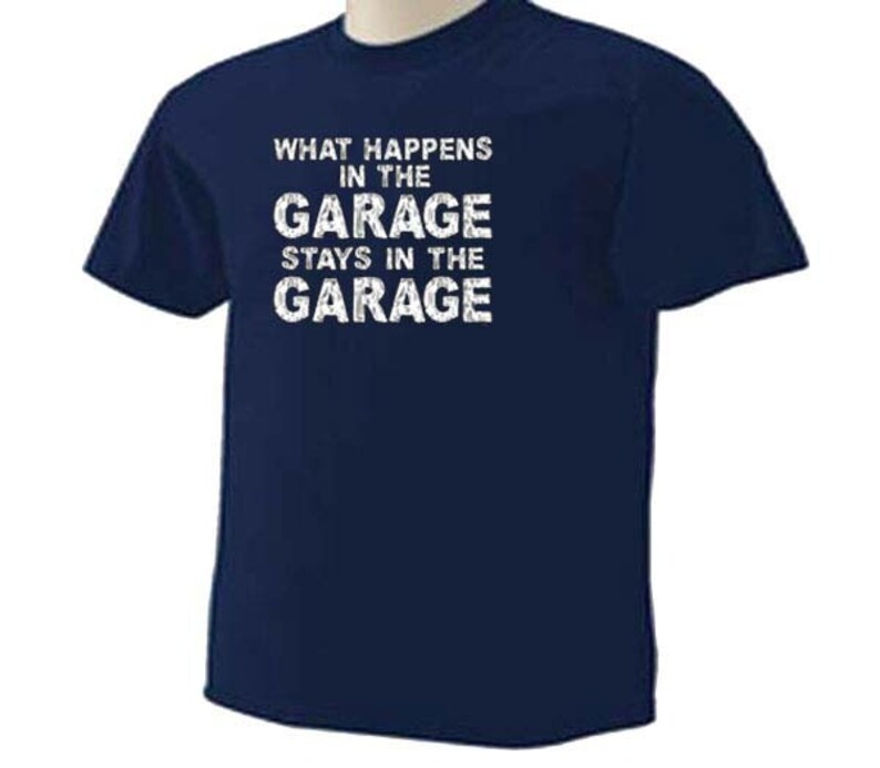 WHAT HAPPENS in the GARAGE Stays in the Garage Funny Humor Etsy