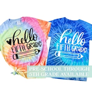 Hello Fifth Grade Shirt, First Day of School Shirt, 5th Grade Shirt, Back to School Shirt, Fifth Grade Shirt, Tie-Dye Shirt, School Shirt