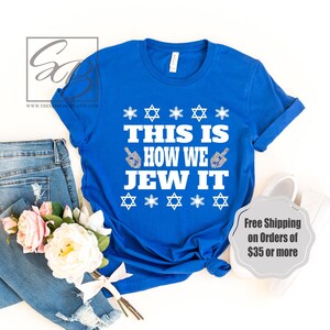 This is How We Jew It *UNISEX FIT* Hanukkah Shirts for Women, Women's Hanukkah Shirt, Womens Hanukkah Shirt, Chanukah Shirt, Jewish (HKH)