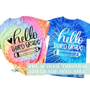 Hello Third Grade Shirt, First Day of School Shirt, 3rd Grade Shirt, Back to School Shirt, Third Grade Shirt, Tie-Dye Shirt, School Shirt