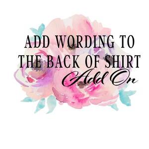 SHIRT UPGRADE - Add Wording to the Back of Shirt