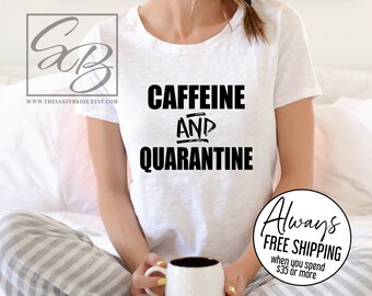 Camicia di quarantena UNISEX FIT, Camicia da caffè, Camicia divertente per la mamma, camicia di distanziamento sociale