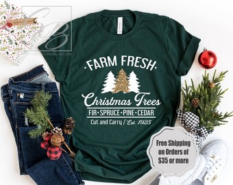 Farm Fresh Christmas Trees *UNISEX FIT* Farm Fresh Christmas Trees Shirt, Christmas Shirt, Christmas Shirts, Christmas Tree Shirt (XMS)