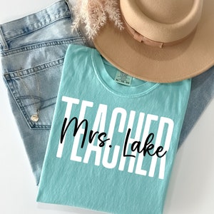 Custom Teacher Shirt,  New Teacher Gift, Teacher Shirts, Comfort Colors Tee, Personalized Teacher Gift, Teacher Appreciation, Teacher Name
