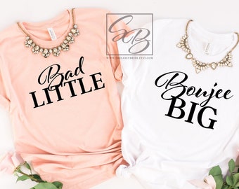 Bad Little Boujee Big, Big Little Shirts, Sorority Shirts, Big Little Reveal Shirts, Gifts for Sisters, Sorority Sister Shirts SOR (S108)