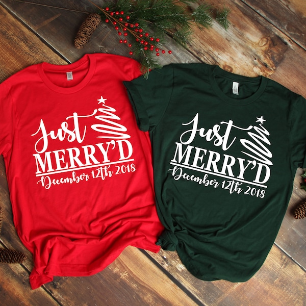 Just MERRY'D *UNISEX FIT* Custom Date. Christmas Wedding Shirts. Mr and Mrs Shirts. Just Married Shirts. Winter Wedding. Newlywed Shirts