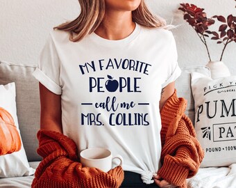 My Favorite People Call Me Mrs. Shirt *UNISEX FIT* Teacher Shirts, Teaching Shirt, Teacher Gift, Custom Teacher Shirt TCH (S110)