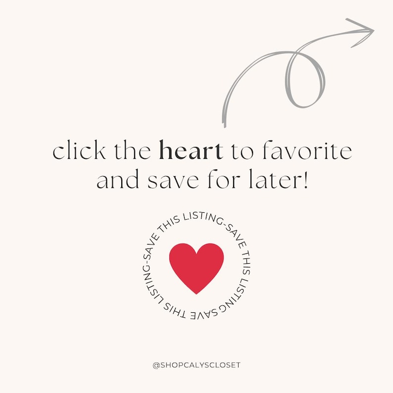 Peut inclure: Graphique beige clair avec le texte "cliquez sur le c&oelig;ur pour mettre en favori et enregistrer pour plus tard !" Un c&oelig;ur rouge est dans un cercle avec le texte "SAVE THIS LISTING" autour. Une fl&egrave;che grise pointe vers la droite. Le nom Instagram de la boutique est en bas.