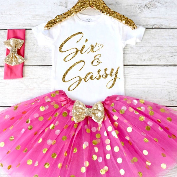 Six and Sassy. CUSTOM AGE. Girls Birthday Outfit. Tutu Set. Birthday Tutu Outfit. Birthday Outfit Girl. 6th birthday S7 7BD (HOTP)