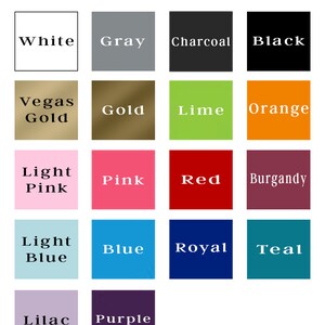 May include: A chart showing 16 different font colors, including white, gray, charcoal, black, Vegas gold, gold, lime, orange, light pink, pink, red, burgundy, light blue, blue, royal, teal, lilac, and purple.